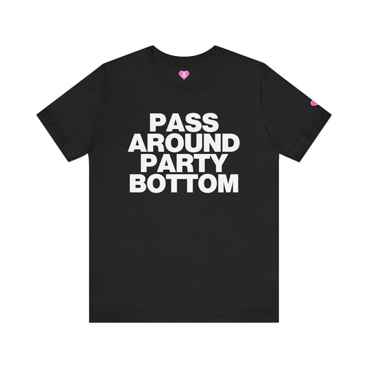 PASS AROUND PARTY BOTTOM T-SHIRT