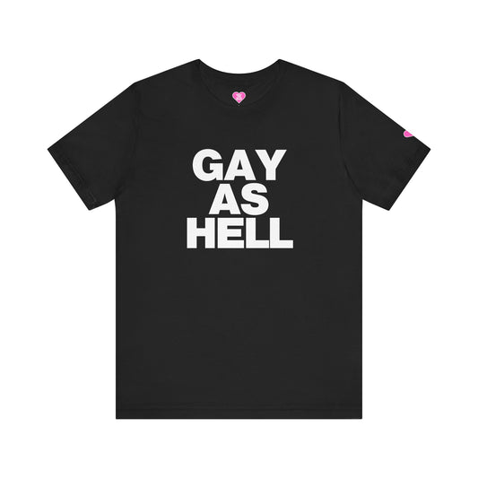 GAY AS HELL T-SHIRT